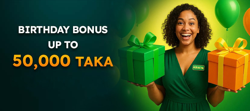Birthday Bonus up to 50,000 taka